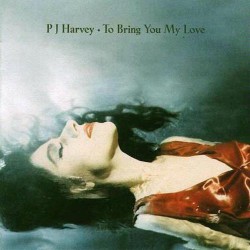To Bring You My Love (LP)