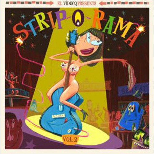El Vidocq Presents : Strip-O-Rama Vol.2 (LP+CD)