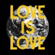 Love Is Love (LP)