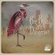 Big Birds Are Dangerous (EP 10")