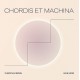 Chordis Et Machina (LP)
