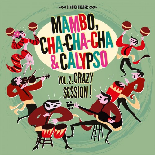 El Vidocq Presents : Mambo, Cha-Cha-Cha & Calypso Vol.2 (LP+CD)