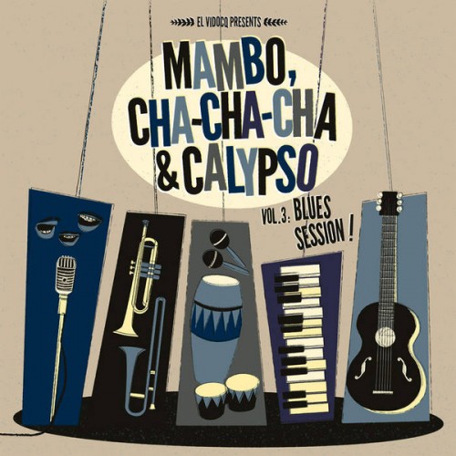 El Vidocq Present : Mambo, Cha-Cha-Cha & Calypso Vol.3 (LP+CD)