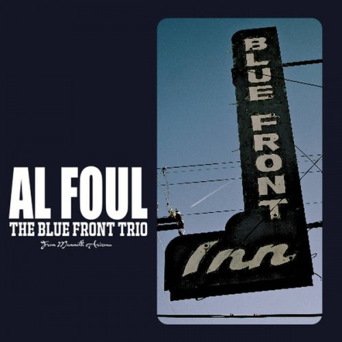 The Blue Front Trio From Mammoth Arizona (LP)