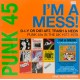 Punk 45: I'm A Mess ! UK 77-78 (2LP)