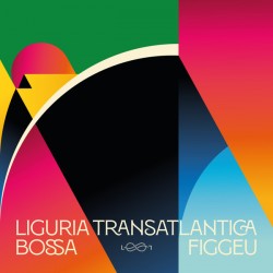 Liguria Transatlantica - Bossa Figgeu (LP)