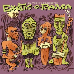 El Vidocq Presents : Exotic-O-Rama Vol.4 (LP+CD)