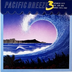 Pacific Breeze : Japanese City Pop 1976-1986 Vol.3 (2LP)