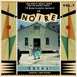 La Noire Vol.7 - Shout Shout (LP)