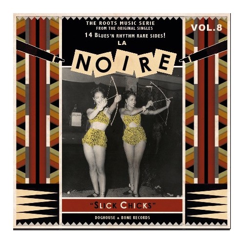 La Noire Vol.8 - Slick Chicks (LP)