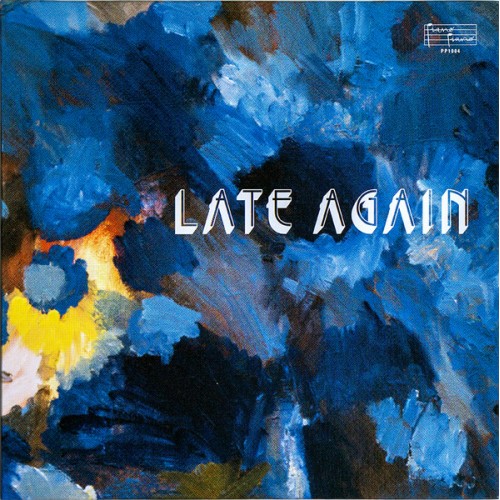 Late Again (LP)