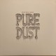 Pure Dust (LP)