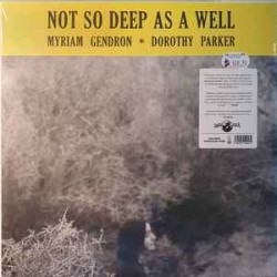 Not So Deep As A Well (LP)