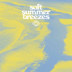 Soft Summer Breezes (LP) coloured