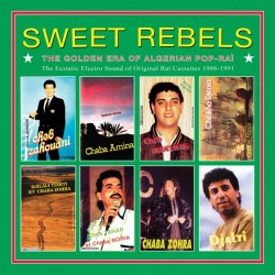 Sweet Rebels : Algerian Pop-Raï (LP)