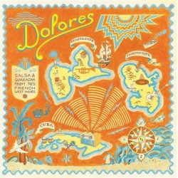 Dolores - Salsa & Guaracha From '70 French West Indies (LP)