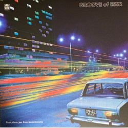 Groove Of ESSR From Estonia (LP)