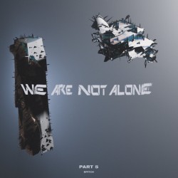 We Are Not Alone Pt.5 (2LP)