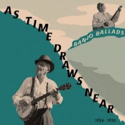 As Time Draws Near : Banjo Ballads (LP)