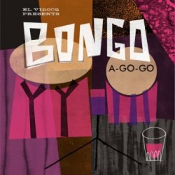El Vidocq Presents : BONGO A-GO-GO (LP+CD)