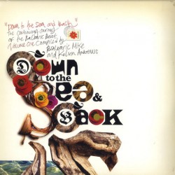 Down To The Sea And Back Vol.1 (2LP)