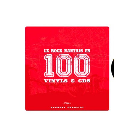 Le Rock Nantais en 100 Vinyls & CDs