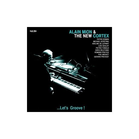 Alain Mion & The New Cortex : Let's Groove ! (LP)